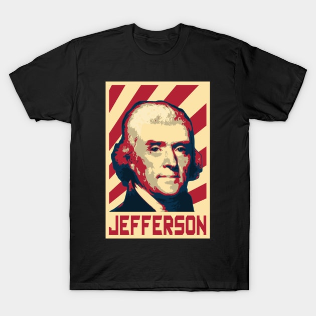 Thomas Jefferson Retro Propaganda T-Shirt by Nerd_art